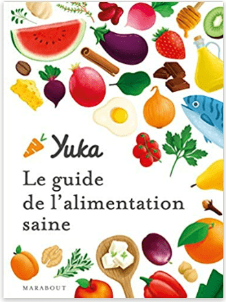 Le livre de YUKA – Le guide Yuka de l'alimentation saine
