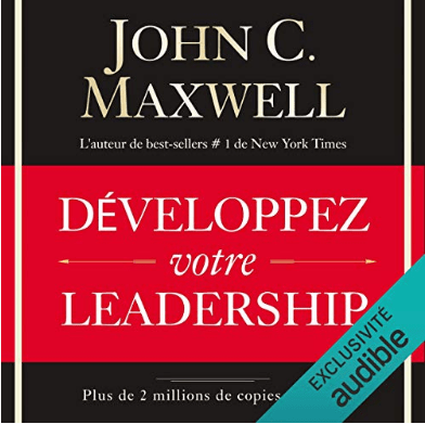 🎧 Livre audio «Développez votre leadership» de John C. Maxwell